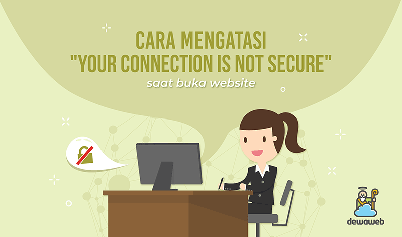 Cara Mengatasi Your Connection Is Not Secure Di Browser