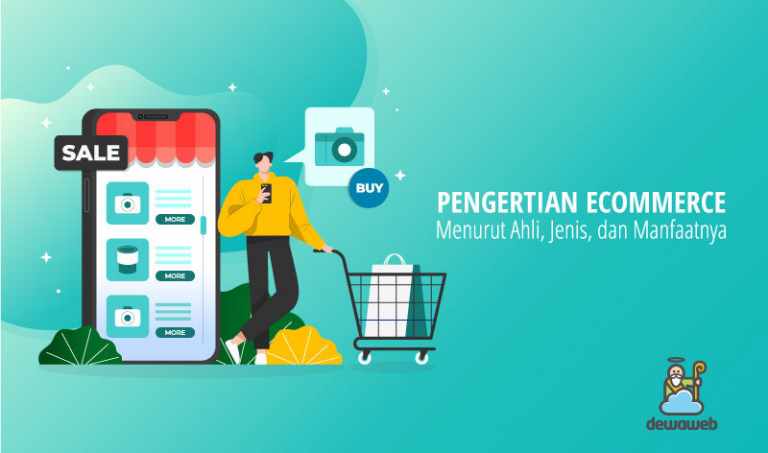 Pengertian Ecommerce Menurut Ahli, Jenis, Dan Manfaatnya